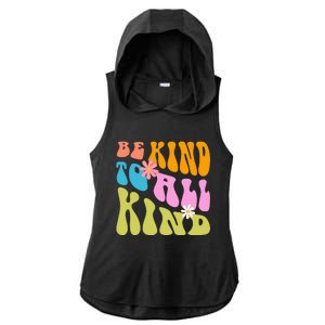 Be Kind To All Kind Colorful Retro Quote Ladies PosiCharge Tri-Blend Wicking Draft Hoodie Tank