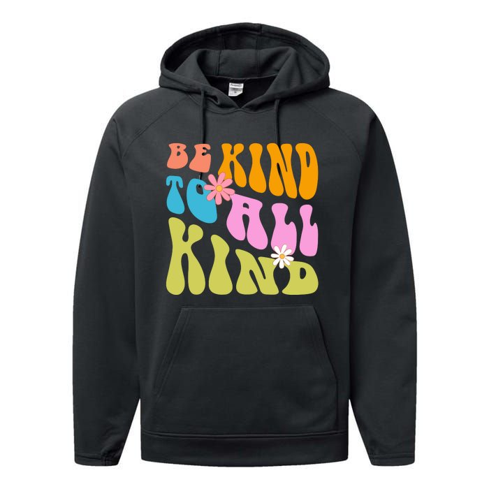 Be Kind To All Kind Colorful Retro Quote Performance Fleece Hoodie