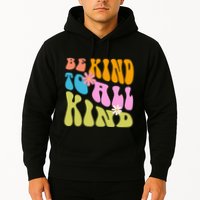 Be Kind To All Kind Colorful Retro Quote Hoodie