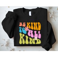Be Kind To All Kind Colorful Retro Quote Sweatshirt