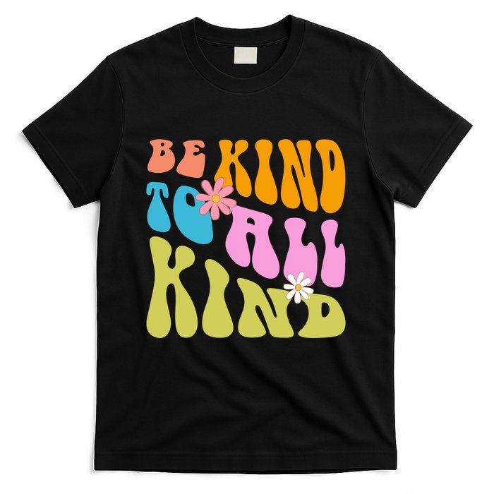 Be Kind To All Kind Colorful Retro Quote T-Shirt