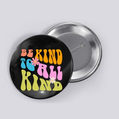 Be Kind To All Kind Colorful Retro Quote Button