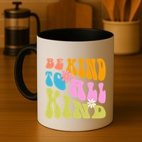 Be Kind To All Kind Colorful Retro Quote Mug