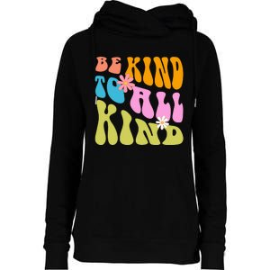 Be Kind To All Kind Colorful Retro Quote Womens Funnel Neck Pullover Hood