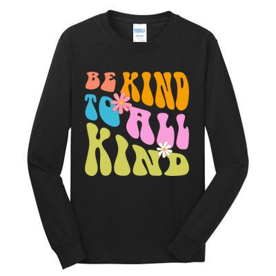 Be Kind To All Kind Colorful Retro Quote Tall Long Sleeve T-Shirt