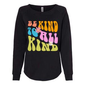 Be Kind To All Kind Colorful Retro Quote Womens California Wash Sweatshirt