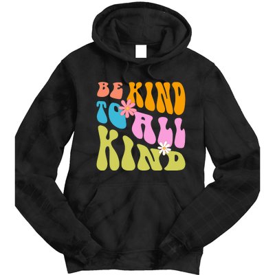 Be Kind To All Kind Colorful Retro Quote Tie Dye Hoodie