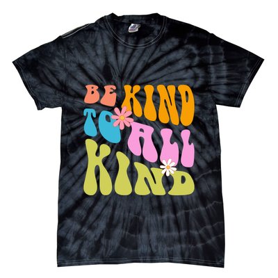 Be Kind To All Kind Colorful Retro Quote Tie-Dye T-Shirt