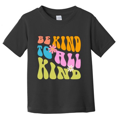 Be Kind To All Kind Colorful Retro Quote Toddler T-Shirt