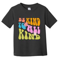 Be Kind To All Kind Colorful Retro Quote Toddler T-Shirt