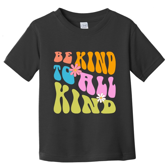 Be Kind To All Kind Colorful Retro Quote Toddler T-Shirt
