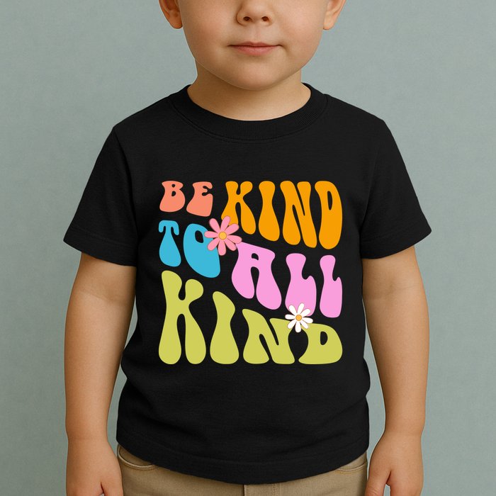 Be Kind To All Kind Colorful Retro Quote Toddler T-Shirt