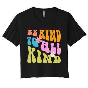 Be Kind To All Kind Colorful Retro Quote Women's Crop Top Tee