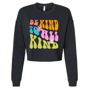 Be Kind To All Kind Colorful Retro Quote Cropped Pullover Crew