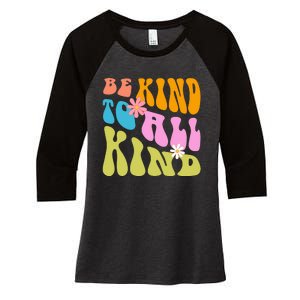 Be Kind To All Kind Colorful Retro Quote Women's Tri-Blend 3/4-Sleeve Raglan Shirt