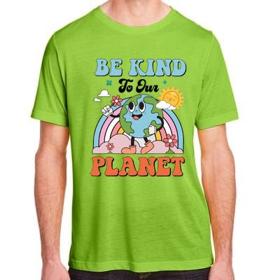 Be Kind To Our Planet Save The Earth Earth Day Environtal Funny Gift Adult ChromaSoft Performance T-Shirt