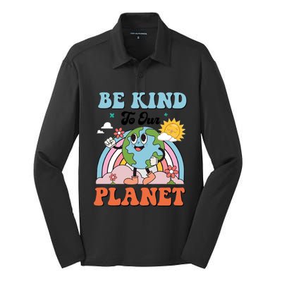 Be Kind To Our Planet Save The Earth Earth Day Environtal Funny Gift Silk Touch Performance Long Sleeve Polo