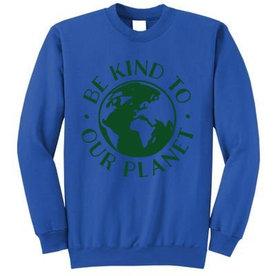 Be Kind To Our Planet Gift Sweatshirt