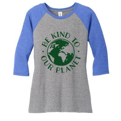 Be Kind To Our Planet Gift Women's Tri-Blend 3/4-Sleeve Raglan Shirt