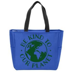 Be Kind To Our Planet Gift Zip Tote Bag