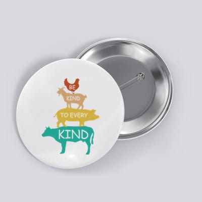Be Kind To Every Kind Retro Vintage Funny Vegetarian Vegan Button