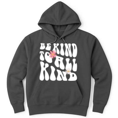 Be Kind To All Kind Retro Quote Hoodie