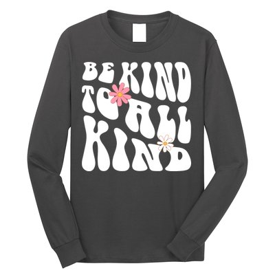 Be Kind To All Kind Retro Quote Long Sleeve Shirt