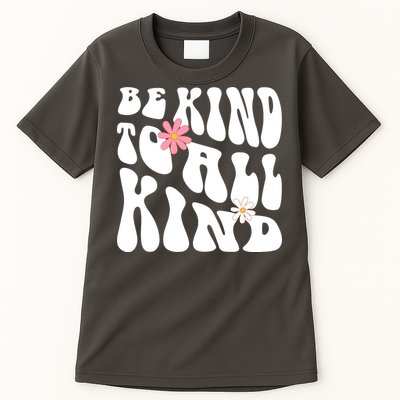 Be Kind To All Kind Retro Quote Tall T-Shirt