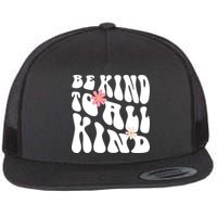 Be Kind To All Kind Retro Quote Flat Bill Trucker Hat