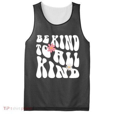 Be Kind To All Kind Retro Quote Mesh Reversible Basketball Jersey Tank