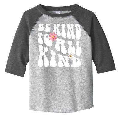 Be Kind To All Kind Retro Quote Toddler Fine Jersey T-Shirt