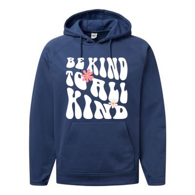 Be Kind To All Kind Retro Quote Performance Fleece Hoodie