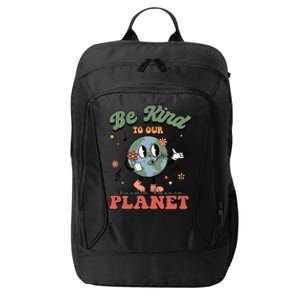 Be Kind To Our Planet Cute Groovy Earth Day Environtal Cute Gift City Backpack