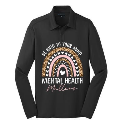 Be Kind To Your Mind Tal Health Matters Awareness Rainbow Cute Gift Silk Touch Performance Long Sleeve Polo