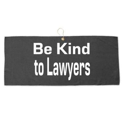 Be Kind To Lawyers Funny Lawyers Gear Meaningful Gift Large Microfiber Waffle Golf Towel