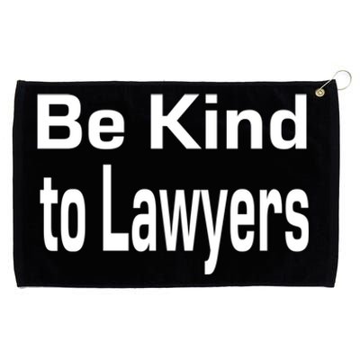 Be Kind To Lawyers Funny Lawyers Gear Meaningful Gift Grommeted Golf Towel