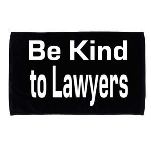 Be Kind To Lawyers Funny Lawyers Gear Meaningful Gift Microfiber Hand Towel