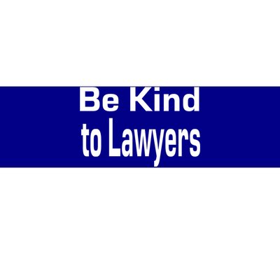 Be Kind To Lawyers Funny Lawyers Gear Meaningful Gift Bumper Sticker