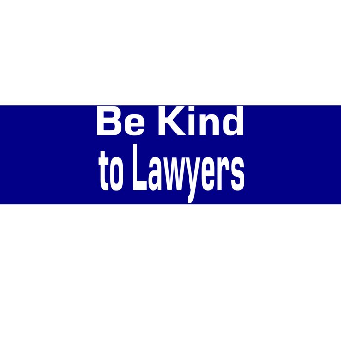 Be Kind To Lawyers Funny Lawyers Gear Meaningful Gift Bumper Sticker