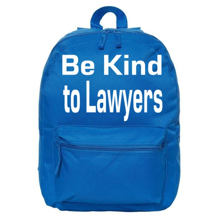 Be Kind To Lawyers Funny Lawyers Gear Meaningful Gift 16 in Basic Backpack