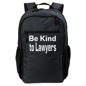 Be Kind To Lawyers Funny Lawyers Gear Meaningful Gift Daily Commute Backpack