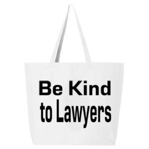 Be Kind To Lawyers Funny Lawyers Gear Meaningful Gift 25L Jumbo Tote