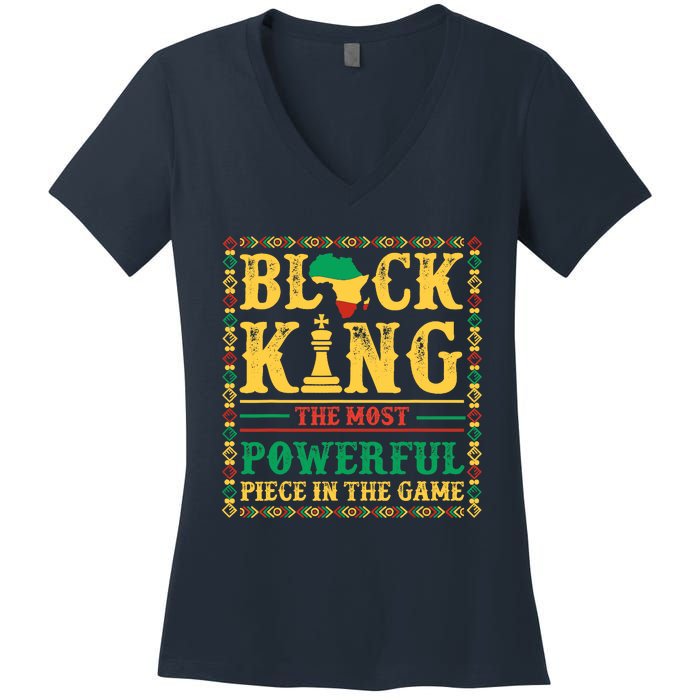 Black King The Most Powerful Piece In The Game Black History Women's V-Neck T-Shirt