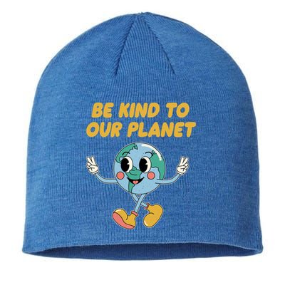 Be Kind To Our Planet Ecology Wildlife Ecosystem Outdoor Cool Gift Sustainable Beanie