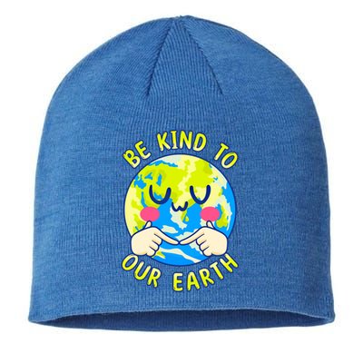 Be Kind To Our Earth Gift Fun Earth Day Planet Environt Gift Sustainable Beanie