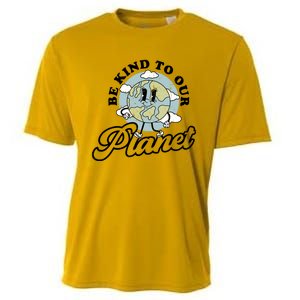 Be Kind To Our Planet Funny Save The Earth Retro Gift Cooling Performance Crew T-Shirt