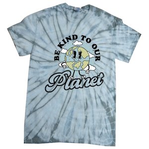 Be Kind To Our Planet Funny Save The Earth Retro Gift Tie-Dye T-Shirt