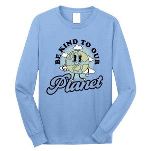 Be Kind To Our Planet Funny Save The Earth Retro Gift Long Sleeve Shirt