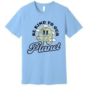 Be Kind To Our Planet Funny Save The Earth Retro Gift Premium T-Shirt