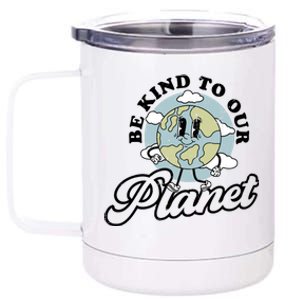 Be Kind To Our Planet Funny Save The Earth Retro Gift 12 oz Stainless Steel Tumbler Cup